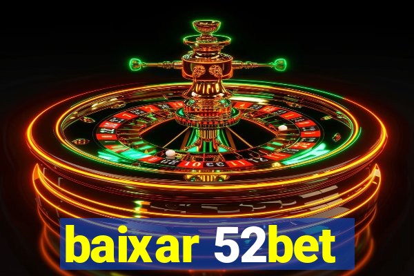 baixar 52bet